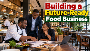 Rent In Lagos | Rent in Lagos Building a Future Ready Food Business 300x169